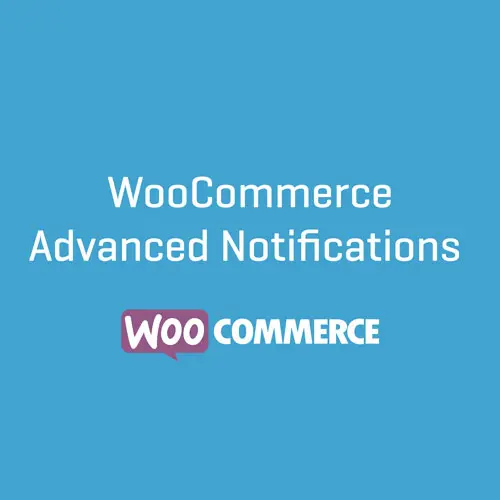 Advanced Notifications for WooCommerce